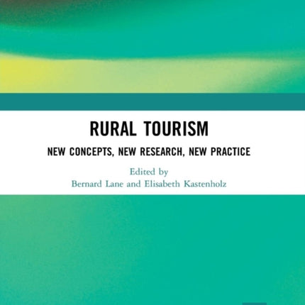 Rural Tourism New Concepts New Research New