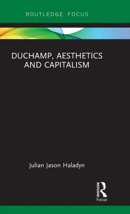 Duchamp Aesthetics and Capitalism