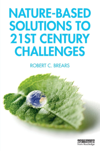 NatureBased Solutions to 21st Century Challenges