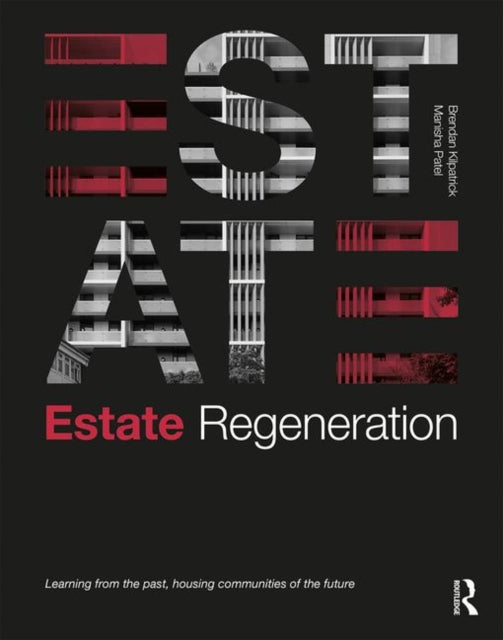 Estate Regeneration: Learning from the Past, Housing Communities of the Future