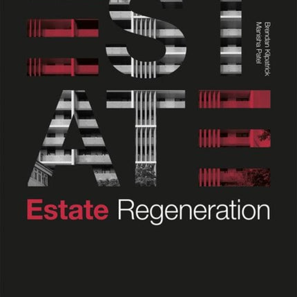 Estate Regeneration: Learning from the Past, Housing Communities of the Future