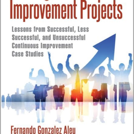 Leading Continuous Improvement Projects Lessons