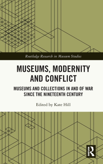 Museums Modernity and Conflict