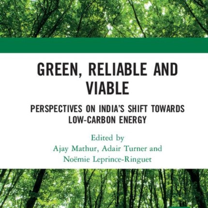 Green Reliable and Viable Perspectives on Indias Shift Towards LowCarbon Energy