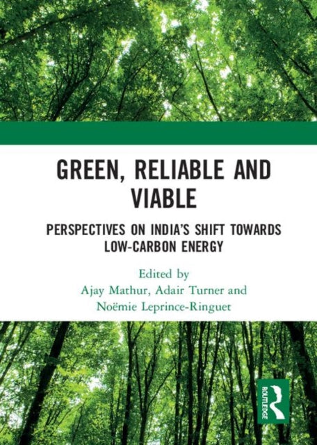 Green Reliable and Viable Perspectives on Indias Shift Towards LowCarbon Energy
