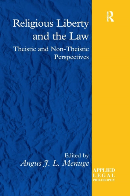 Religious Liberty and the Law Theistic and NonTheistic Perspectives