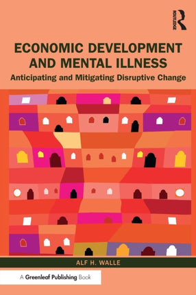 Economic Development and Mental Illness: Anticipating and Mitigating Disruptive Change