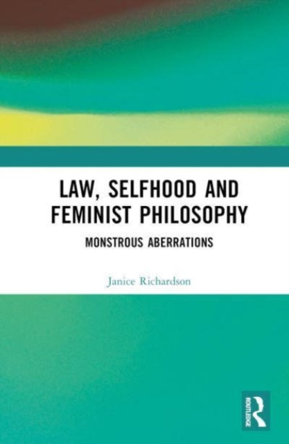 Law Selfhood and Feminist Philosophy