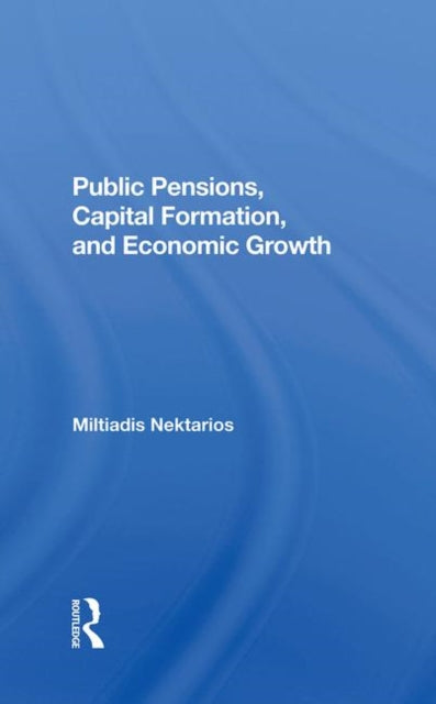Public Pensions Capital Formation And Economic Growth