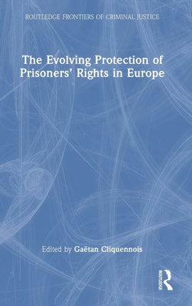 The Evolving Protection of Prisoners Rights in