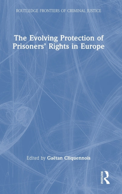 The Evolving Protection of Prisoners Rights in