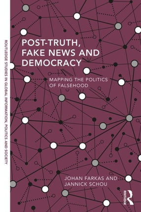 PostTruth Fake News and Democracy