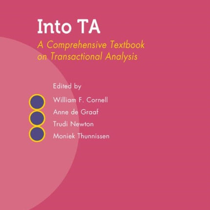 Into TA: A Comprehensive Textbook on Transactional Analysis