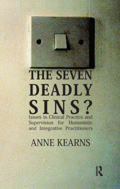 The Seven Deadly Sins Issues in Clinical Practice