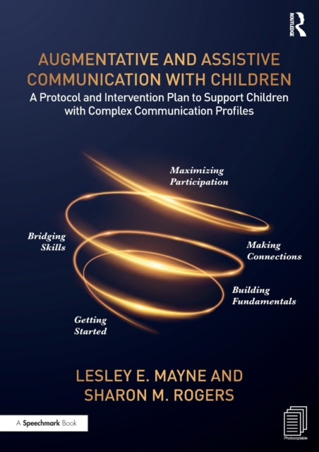 Augmentative and Assistive Communication with Children: A Protocol and Intervention Plan to Support Children with Complex Communication Profiles