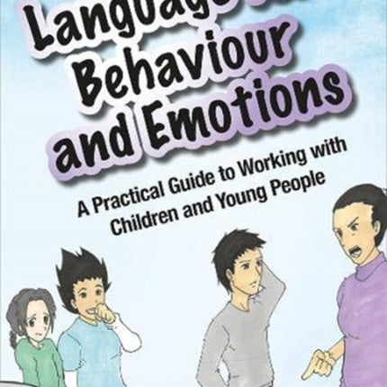 Language for Behaviour and Emotions: A Practical Guide to Working with Children and Young People