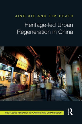 Heritageled Urban Regeneration in China