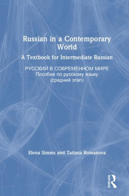 Russian in a Contemporary World: A Textbook for Intermediate Russian