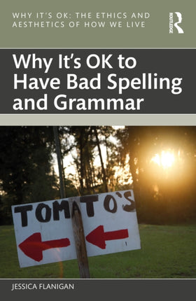 Why Its OK to Have Bad Spelling and Grammar