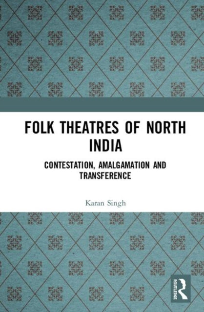 Folk Theatres of North India Contestation