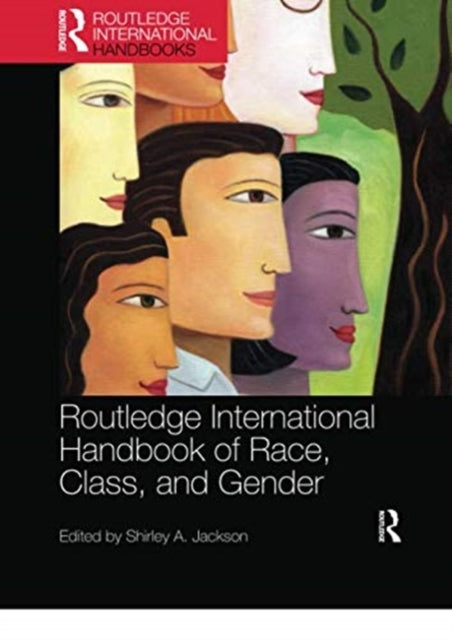 Routledge International Handbook of Race, Class, and Gender