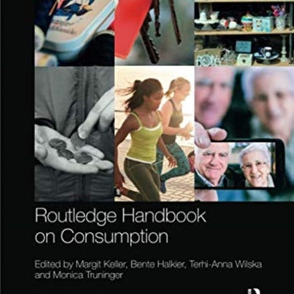 Routledge Handbook on Consumption