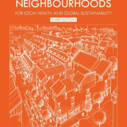 Shaping Neighbourhoods: For Local Health and Global Sustainability