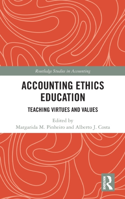 Accounting Ethics Education Teaching Virtues and Values Routledge Studies in Accounting
