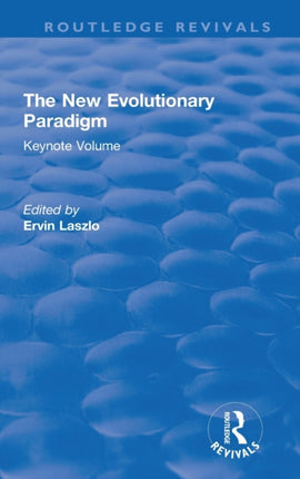 The New Evolutionary Paradigm Keynote Volume Routledge Revivals