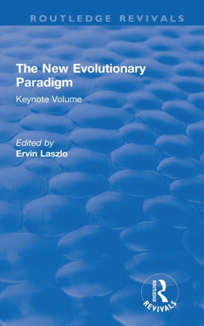 The New Evolutionary Paradigm Keynote Volume Routledge Revivals