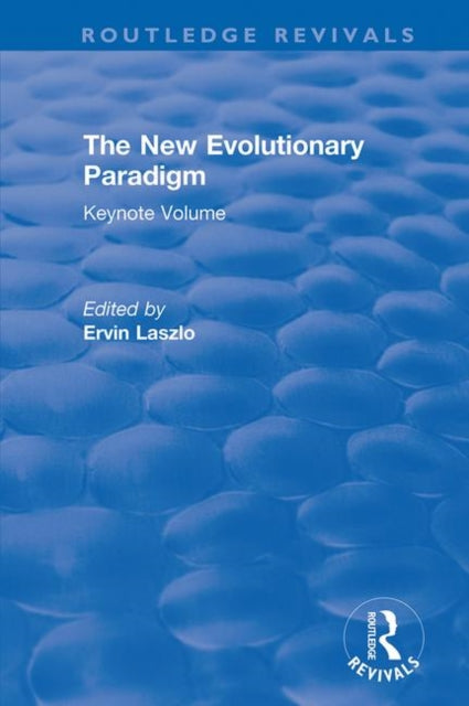 The New Evolutionary Paradigm Keynote Volume Routledge Revivals