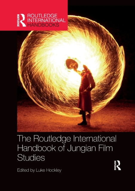 The Routledge International Handbook of Jungian Film Studies Routledge International Handbooks