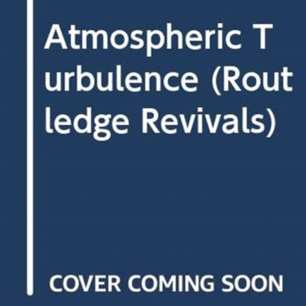 Atmospheric Turbulence Routledge Revivals