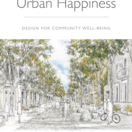 Recipes for Urban Happiness
