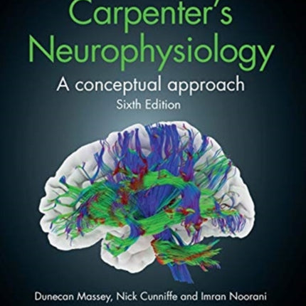 Carpenter's Neurophysiology: A Conceptual Approach