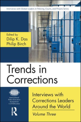 Trends in Corrections: Interviews with Corrections Leaders Around the World, Volume Three