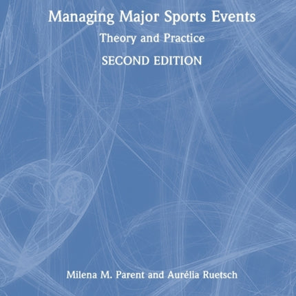 Managing Major Sports Events Theory and Practice