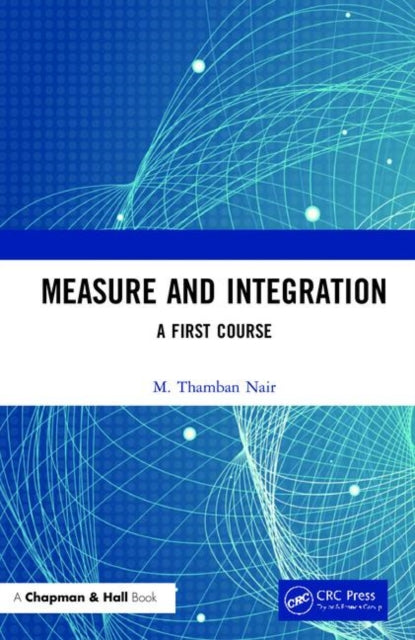 Measure and Integration A First Course