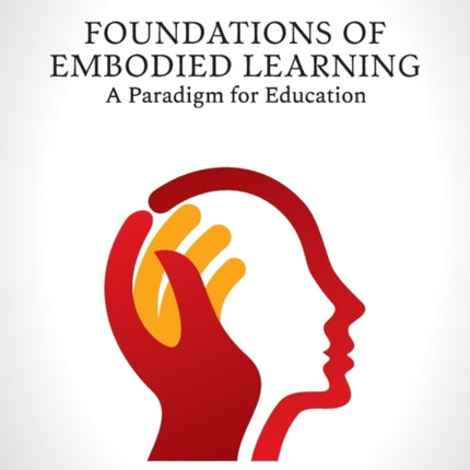 Foundations of Embodied Learning