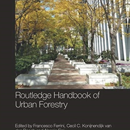 Routledge Handbook of Urban Forestry