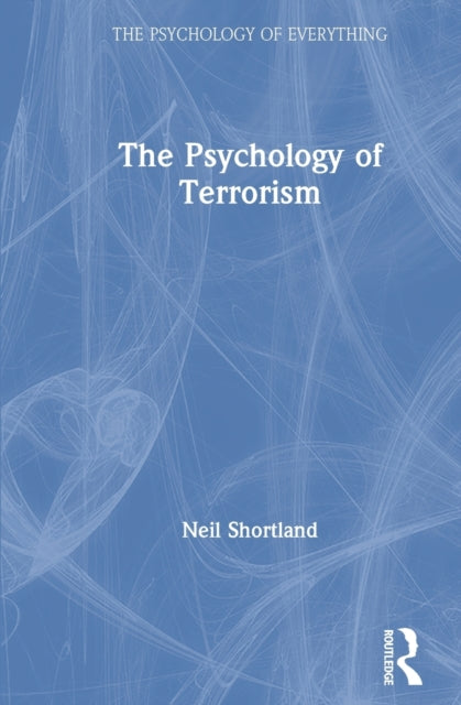The Psychology of Terrorism The Psychology of Everything