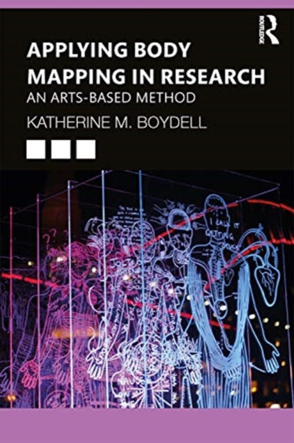 Applying Body Mapping in Research An ArtsBased