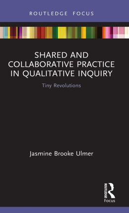 Shared and Collaborative Practice in Qualitative
