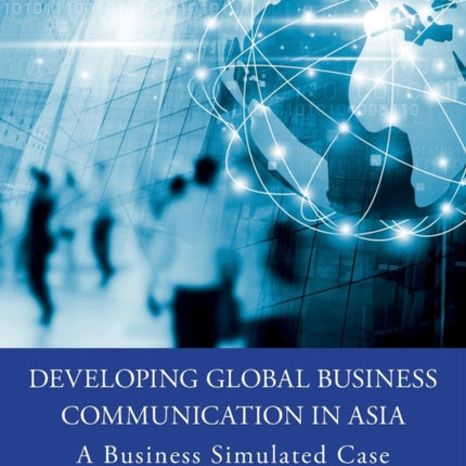 Developing Global Business Communication in Asia