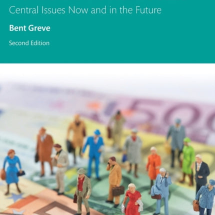 Welfare and the Welfare State Central Issues Now and in the Future