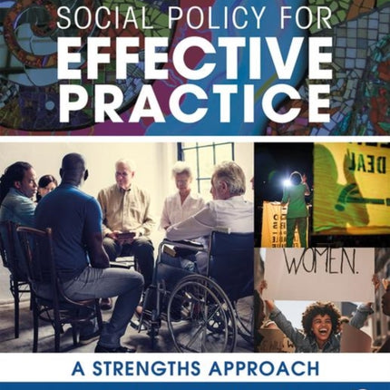 Social Policy for Effective Practice A Strengths Approach New Directions in Social Work