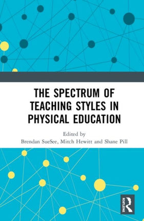 The Spectrum of Teaching Styles in Physical Education