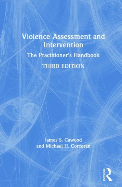 Violence Assessment and Intervention The Practitioners Handbook