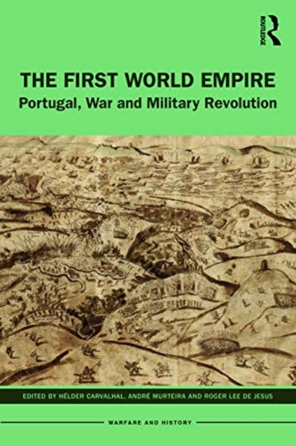 The First World Empire Portugal War and Military