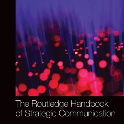 The Routledge Handbook of Strategic Communication